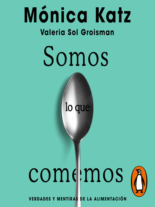 Title details for Somos lo que comemos by Mónica Katz - Available